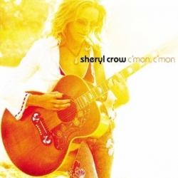 Sheryl Crow - C'mon, C'mon